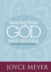 Hearing from God Each Morning : 365 Daily Devotions cover image