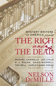 Mystery Writers of America Presents The Rich and the Dead : Mystery Writers of America Anthology cover image