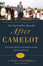 After Camelot : A Personal History of the Kennedy Family--1968 to the Present cover image