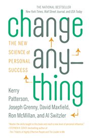 Change Anything : The New Science of Personal Success cover image