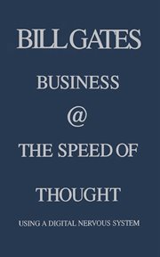 Business @ the Speed of Thought : Succeeding in the Digital Economy cover image