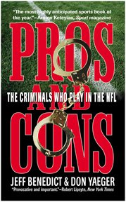 Pros and Cons : The Criminals Who Play in the NFL cover image