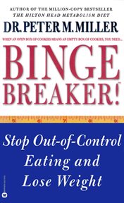 Binge Breaker!(TM) : Stop Out-of-Control Eating and Lose Weight cover image