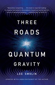 Three Roads to Quantum Gravity cover image