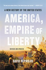 America, Empire of Liberty : A New History of the United States cover image