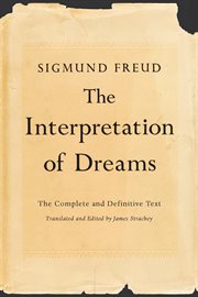 The Interpretation of Dreams : The Complete and Definitive Text cover image