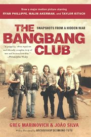 The Bang-Bang Club, movie tie-in : Bang Club, movie tie cover image
