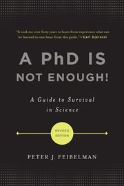A PhD Is Not Enough! : A Guide to Survival in Science cover image