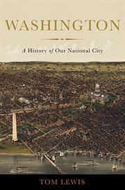 Washington : A History of Our National City cover image