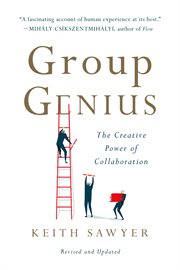 Group Genius : The Creative Power of Collaboration cover image