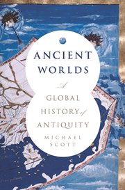 Ancient Worlds : A Global History of Antiquity cover image