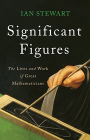 Significant Figures : The Lives and Work of Great Mathematicians cover image