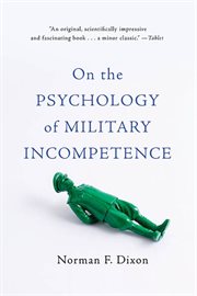 On the Psychology of Military Incompetence cover image