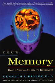 Your Memory : How It Works and How to Improve It cover image