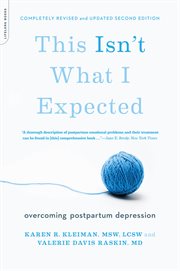 This Isn't What I Expected : Overcoming Postpartum Depression cover image