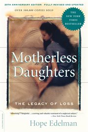 Motherless Daughters : The Legacy of Loss cover image