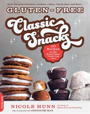 Gluten-Free Classic Snacks : Free Classic Snacks cover image