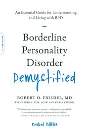 Borderline Personality Disorder demystified : an essential guide for understanding and living with BPD cover image