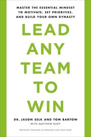 Lead Any Team to Win : The Mental Toughness Needed to Lead Highly Successful Teams cover image