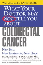 Colorectal Cancer : New Tests, New Treatments, New Hope cover image