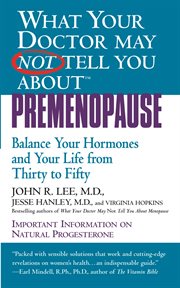 Premenopause : Balance Your Hormones and Your Life from Thirty to Fifty cover image