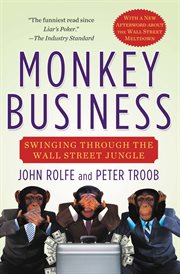 Monkey Business : Swinging Through the Wall Street Jungle cover image