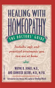 Healing with Homeopathy : The Complete Guide cover image