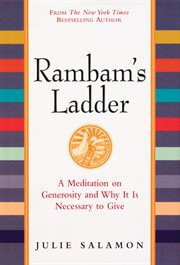 Rambam's ladder : a meditation on generosity and why it is necessary to give cover image