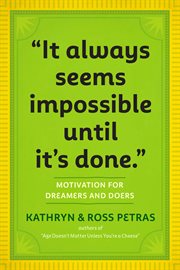 It Always Seems Impossible Until It's Done. : Motivation for Dreamers & Doers cover image
