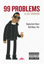 99 problems : superstars have bad days, too cover image