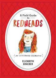 A Field Guide to Redheads : an Illustrated Celebration cover image