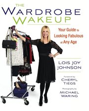 The Wardrobe Wakeup : Your Guide to Looking Fabulous at Any Age cover image