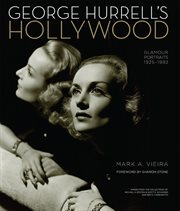George Hurrell's Hollywood : Glamour Portraits 1925-1992 cover image