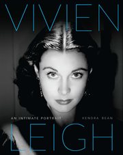 Vivien Leigh : An Intimate Portrait cover image