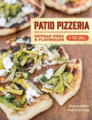 Patio Pizzeria : Artisan Pizza and Flatbreads on the Grill cover image
