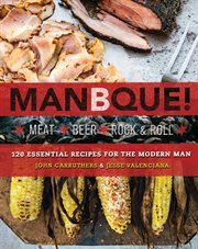 ManBQue : Meat. Beer. Rock and Roll cover image