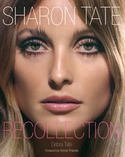 Sharon Tate: Recollection : Recollection cover image