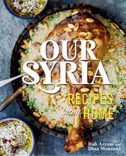Our Syria : Recipes from Home cover image