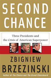 Second Chance : Three Presidents and the Crisis of American Superpower cover image