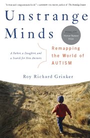 Unstrange Minds : Remapping the World of Autism cover image