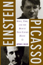 Einstein, Picasso : Space, Time, and the Beauty That Causes Havoc cover image