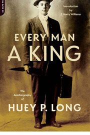 Every Man a King : The Autobiography Of Huey P. Long cover image