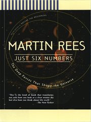 Just Six Numbers : The Deep Forces That Shape The Universe cover image