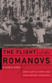 The Flight of the Romanovs : A Family Saga cover image