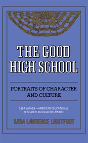 The Good High School : Portraits of Character and Culture cover image