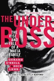 The Underboss : The Rise and Fall of a Mafia Family cover image