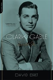 Clark Gable : Tormented Star cover image