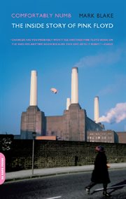 Comfortably Numb : The Inside Story of Pink Floyd cover image