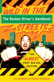 The Boston Driver's Handbook : The Almost Post Big Dig Edition cover image