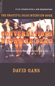 Conversations With The Dead : The Grateful Dead Interview Book cover image